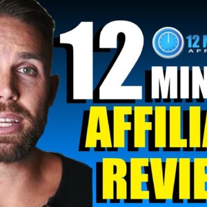 12 Minute Affiliate Review 2021 (TRUTH REVEALED)