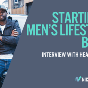 the origin story and strategies of mens lifestyle blog heartafact