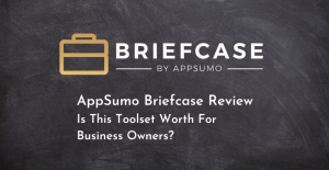 appsumo briefcase review 2021 is this toolset worth for entrepreneurs and business owners