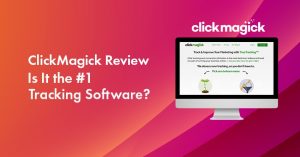 clickmagick review 2021 is it the 1 tracking software for marketers