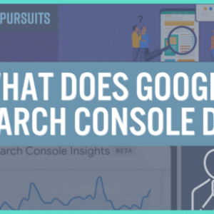 what does google search console do what is it used for
