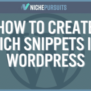 how to create rich snippets in wordpress and the 6 best plugins for adding it