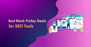 seo tools black friday deals 2021 up to 90 off