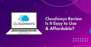 cloudways review 2022 is it the 1 managed cloud hosting platform