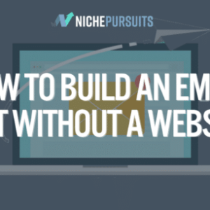 how to build an email list without a website some must have tools