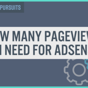 how many pageviews do i need for google adsense how much money can i make