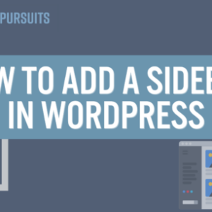 how to add a sidebar in wordpress 5 step by step methods