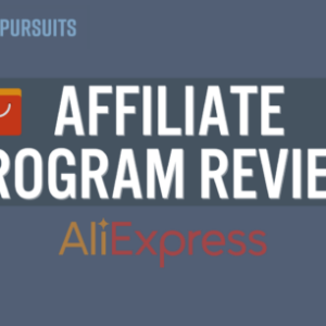 aliexpress affiliate program review is it worth it
