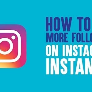 how to get more followers on instagram instantly 17 real ways 2022 edition