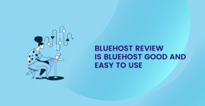 bluehost review 2022 is bluehost good and easy to use including performance tests