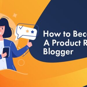 product review blogger a beginners guide including real world examples