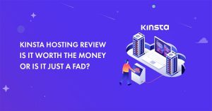 kinsta review 2023 is it worth the money or is it just a fad