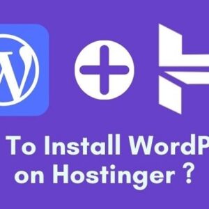 how to install wordpress on hostinger step by step tutorial for beginners