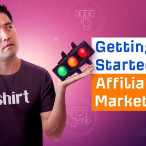 What You Need to Get Started with Affiliate Marketing [1.2]