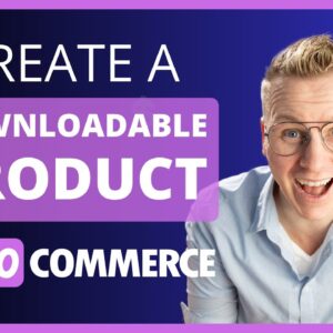 Create A Downloadable Product Within WooCommerce