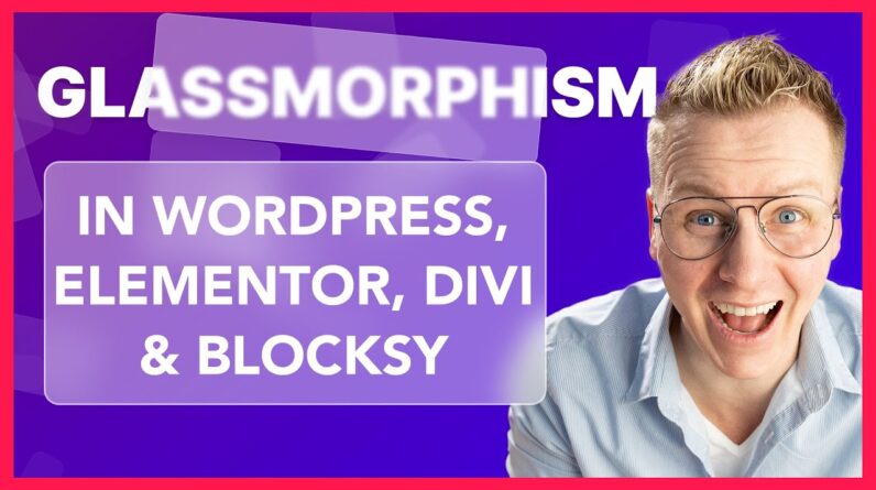 Apply Glassmorphism In Elementor, Divi and The Blocksy Theme